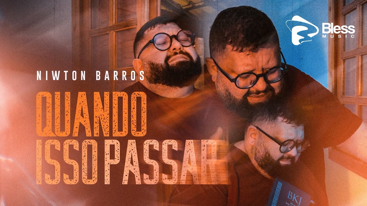 Obejrzyj Niwton Barros | QUANDO ISSO PASSAR (Clipe Oficial) w YouTube