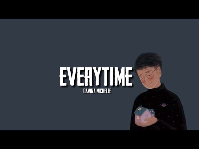 Everytime - Davina Michelle (Cover Lyrics) class=