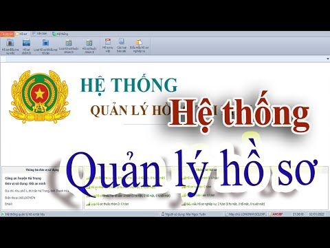 Video Phần mềm Quản lý hồ sơ tài liệu, các vụ án trong lĩnh... - youtube