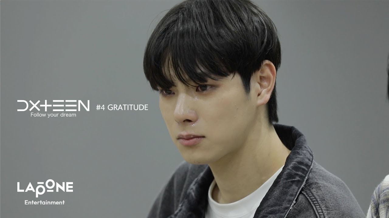 DXTEEN Documentary ‘Follow Your Dream' #4 GRATITUDE