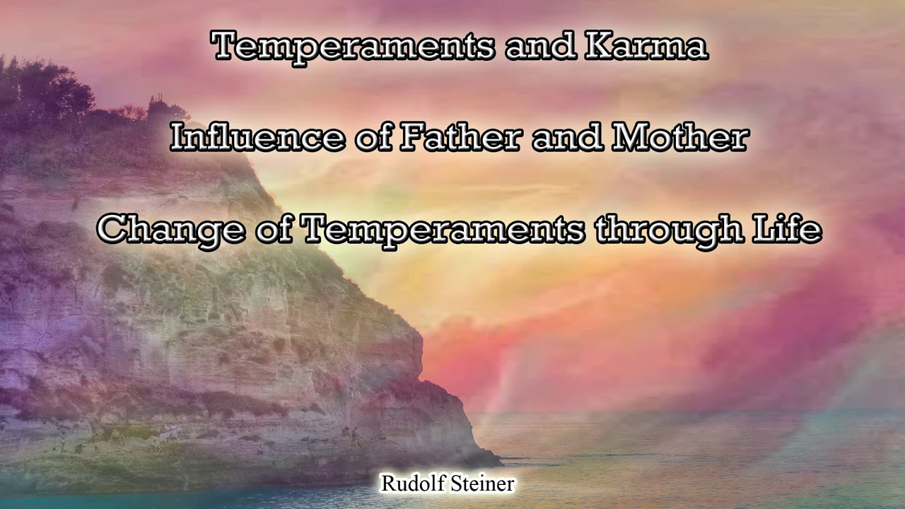 Influence of Father and Mother. Change of Temperaments through Life By Dr.Rudolf Steiner