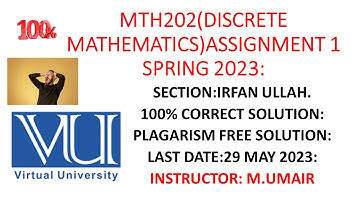 MTH202(DISCRETE MATHEMATICS) section: Irfan ullah Assignment 1 spring 2023 #vu #mth202 #assignment1