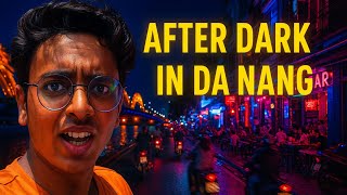 Da Nang Nightlife Shocked Me — What Really Happens After Dark in Vietnam