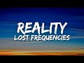 Lost frequencies  reality lyrics