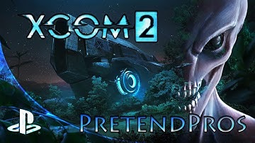 Xcom 2 Pretend Play! (Ps4) Part 4!