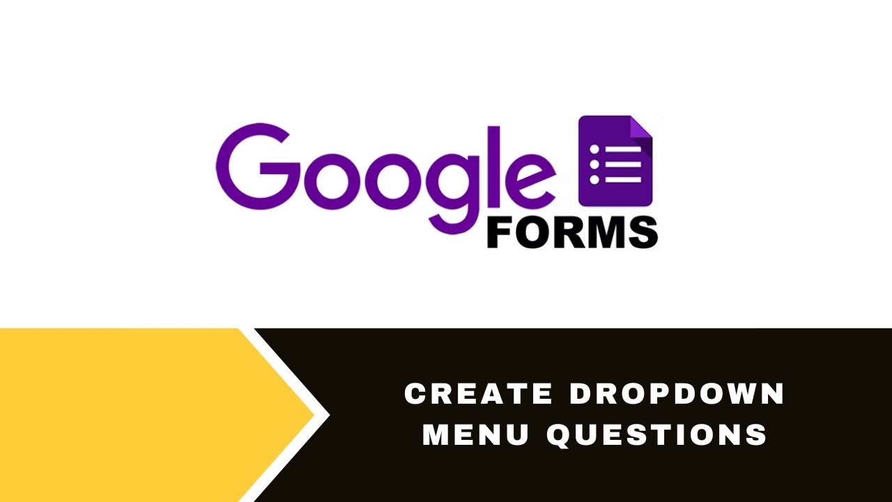 How to Create Dropdown Menu Questions in Google Forms | Google Forms ...