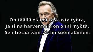 Video thumbnail of "Kari Tapio - Olen Suomalainen Lyrics!"