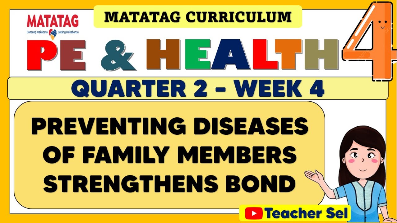 PE AND HEALTH 4 QUARTER 2 WEEK 4 MATATAG PREVENTING DISEASES OF FAMILY ...