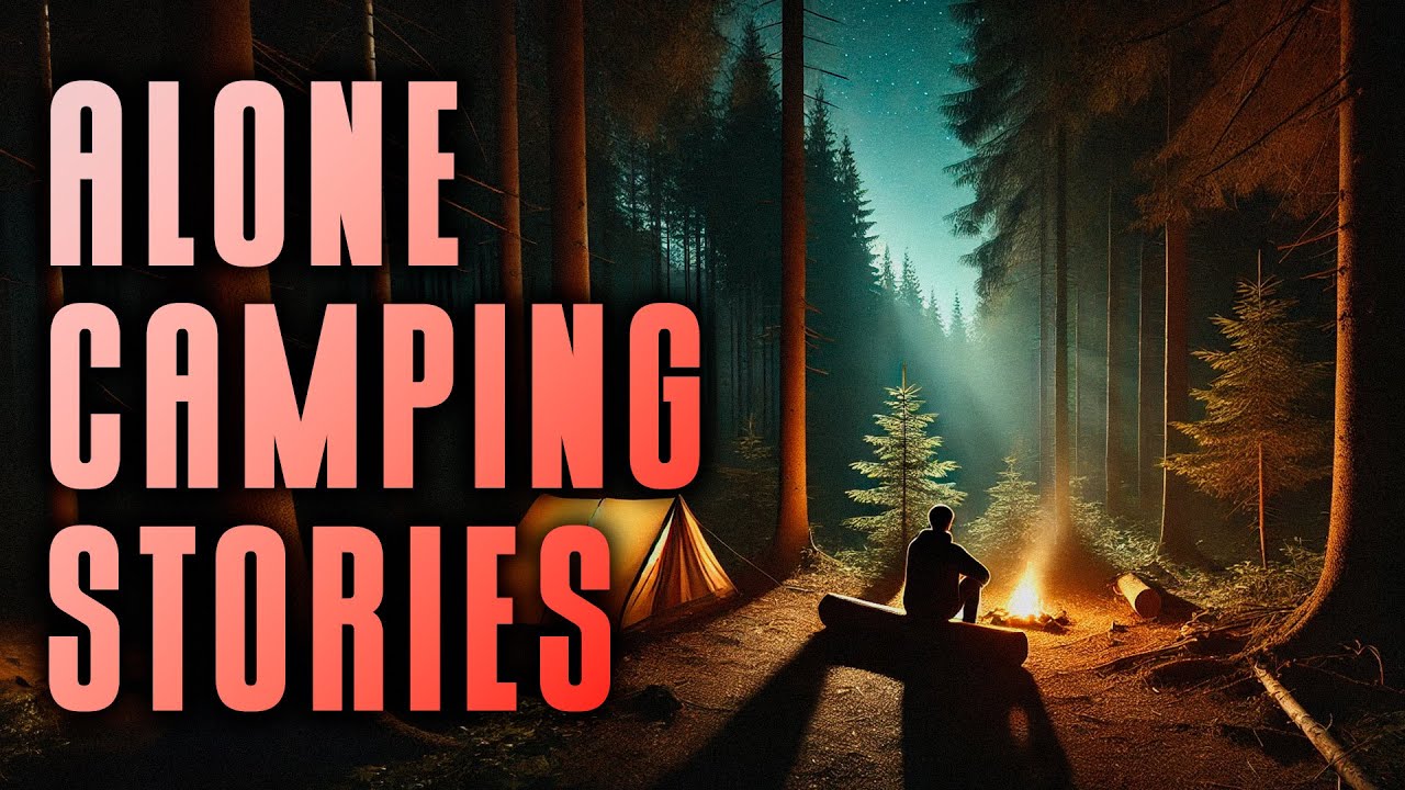 NEVER Camp Alone in THIS Forest | 3 TRUE Scary Stories - YouTube