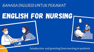 GREETING  AND SELF INTRODUCTION FOR NURSE.  Bahasa Inggris Untuk Perawat. English for nurses.