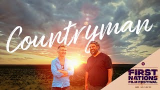 Countryman-Official Trailer - The First Nations Film Festival 2024 - NAIDOC