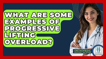 What Are Some Examples Of Progressive Lifting Overload? - Orthopedic Support Network