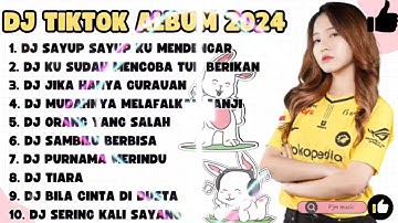 DJ TIKTOK TERBARU 2024 • DJ SAYUP SAYUP KU MENDENGAR • DJ BERPISAH DI UJUNG JALAN REMIX VIRAL TIKTOK