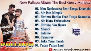 NEW PALLAPA ALBUM THE BEST GERRY MAHESA 2015 |MAU NYELEWENG |HATIMU HATIKU [  MUSIC MP3 ]