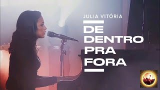 Julia Vitoria - De Dentro Pra Fora