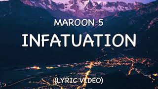 Maroon 5 // INFATUATION // Lyric Video // Classic Maroon 5 song