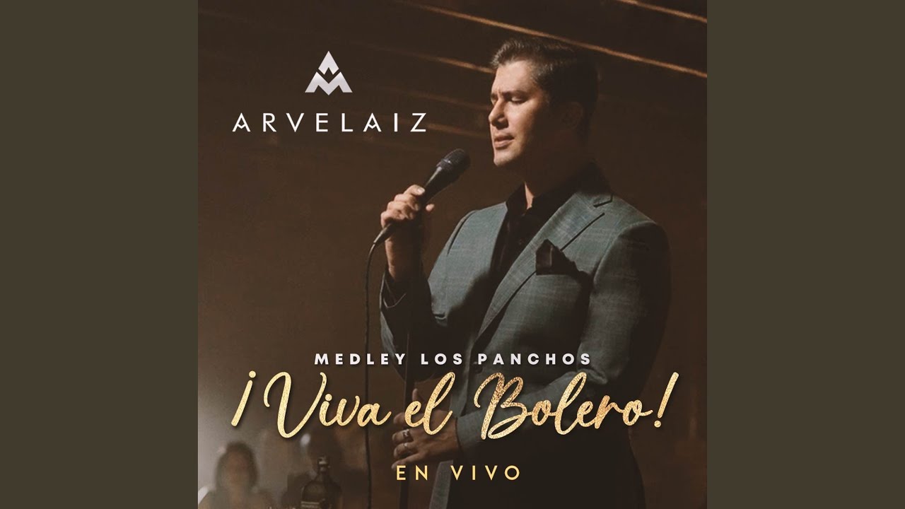 Medley Los Panchos - Viva el Bolero (En Vivo)