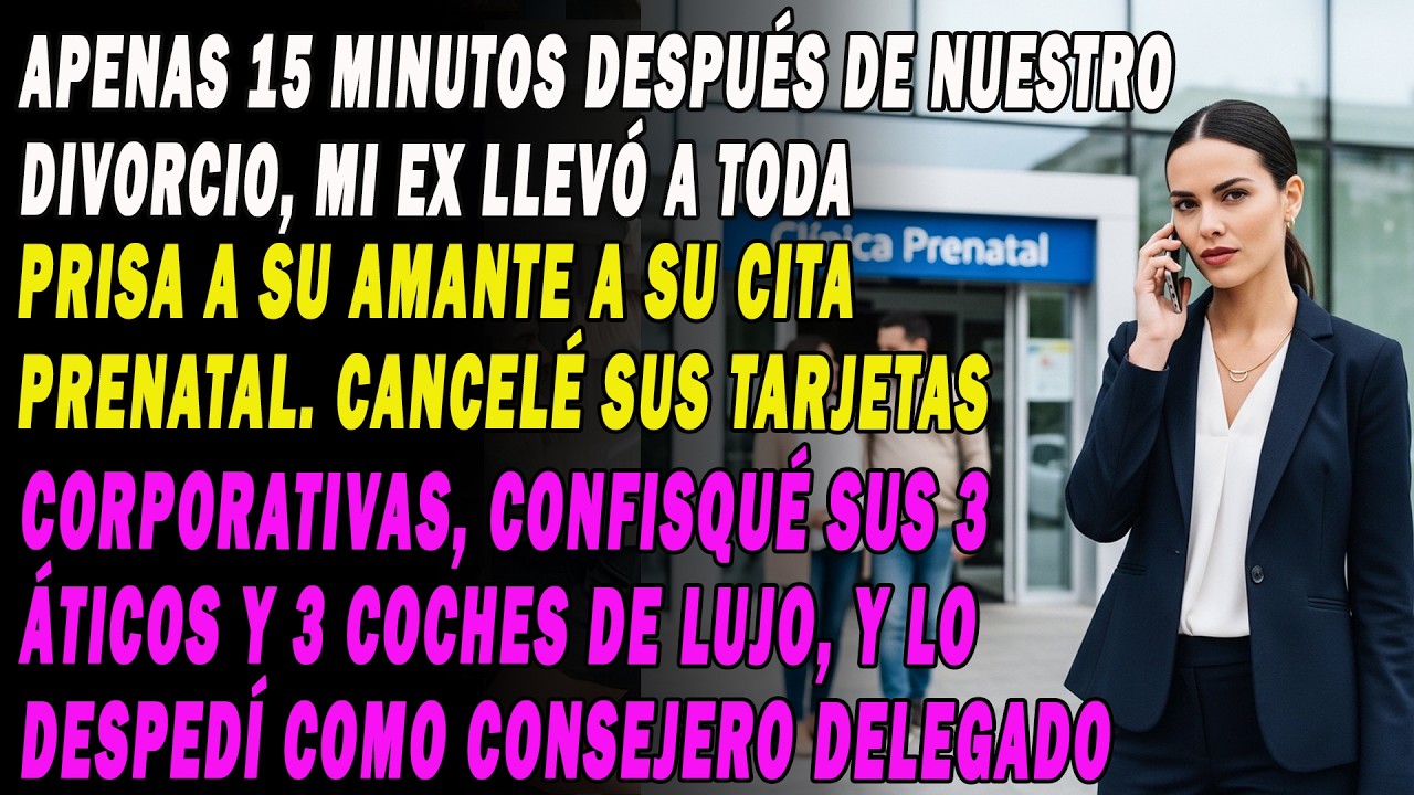 ⚖️ Apenas 15 Minutos Después Del Divorcio, Mi Ex Llevó A Su Amante A La Clínica Prenatal. Anulé Sus
