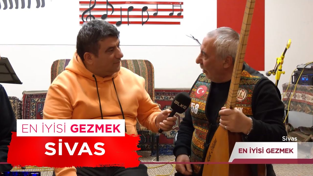 En İyisi Gezmek-Sivas | 30 Mart 2024