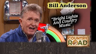 Bill Anderson sits a spell and plays one of his very first hits!