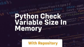 python check variable size in memory