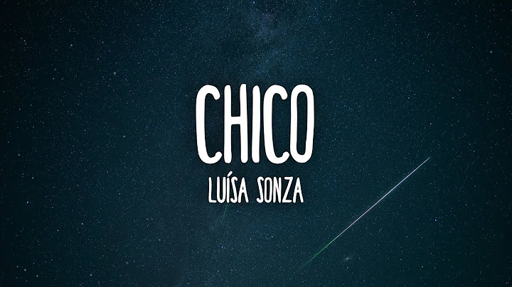 Luísa Sonza - Chico (Letra/Lyrics)