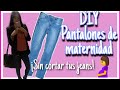 Pantalones de maternidad DIY🤰SIN CORTAR TUS JEANS ✂️