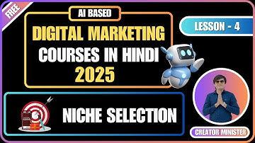 Mastering Niche Selection for Digital Marketing | Lesson 4 | Creator Minister