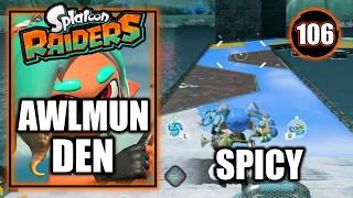 Splatoon Raiders - Awlmun Den - SPICY - Gameplay Walkthrough Part 106