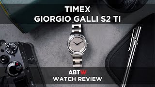 Timex Giorgio Galli S2 Ti Titanium Higher-End Watch Review