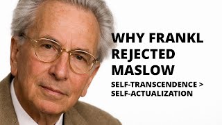 Why Frankl Rejected Self-Actualization — The Real Path to Meaning