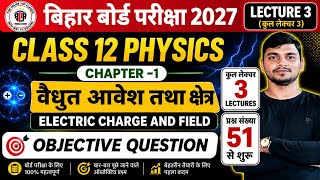 CLASS-12 PHYSICS ( OBJECTIVE ) TARGET BOOK-2027 वैधुत आवेश तथा क्षेत्र ,PART- 03