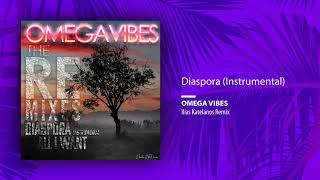 Omega Vibes - Diaspora Instrumental//Ilias Katelanos Remix