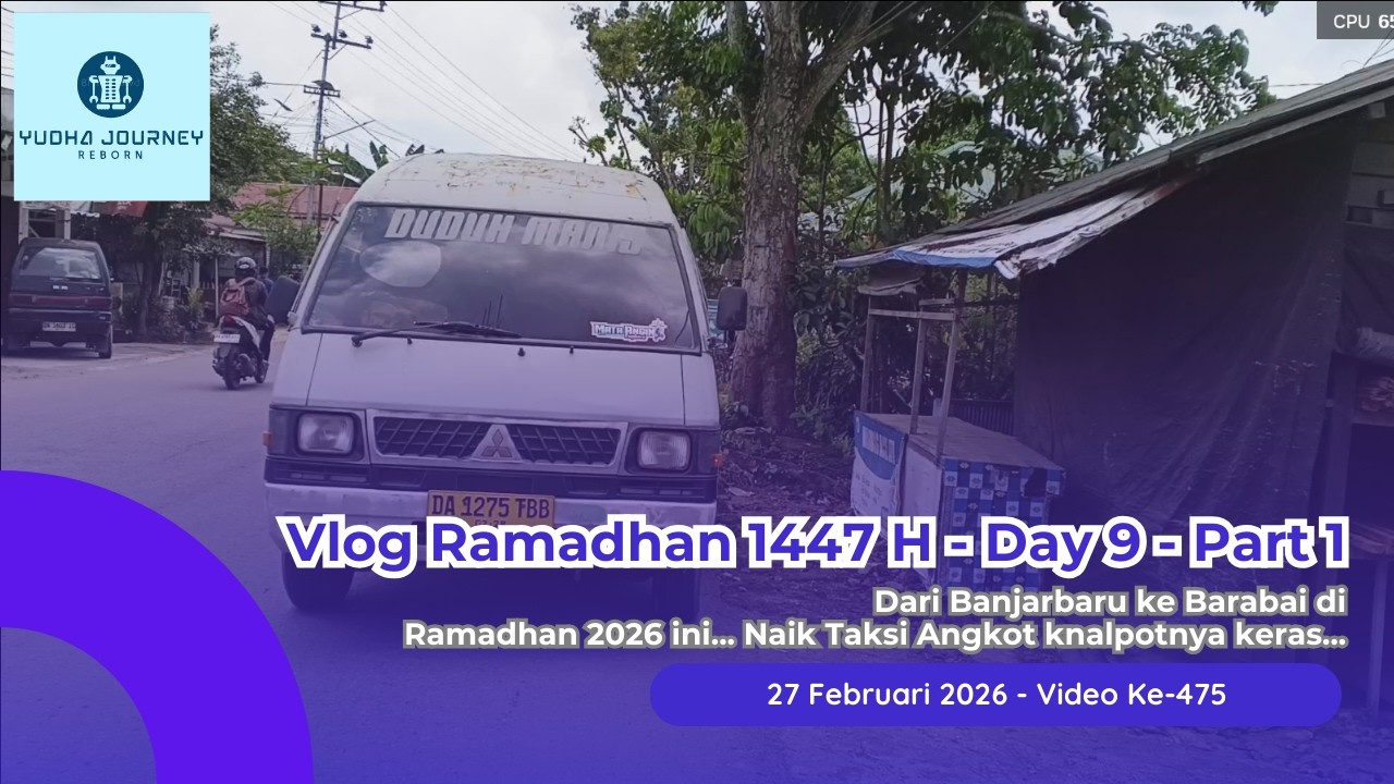 DARI BANJARBARU KE BARABAI DI BULAN PUASA 2026 - 27 Feb 2026 - Vlog Ramadhan 1447 H (Day 9) - Part 1