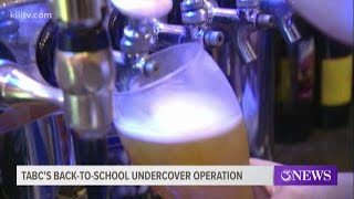 TABC to conduct annual back-to-school undercover operations