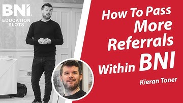 How To Pass More Referrals Within BNI | BNI Education Slots