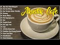 Akustik cafe santai 2023 full album  akustik lagu indonesia  musik cafe enak didengar buat santai