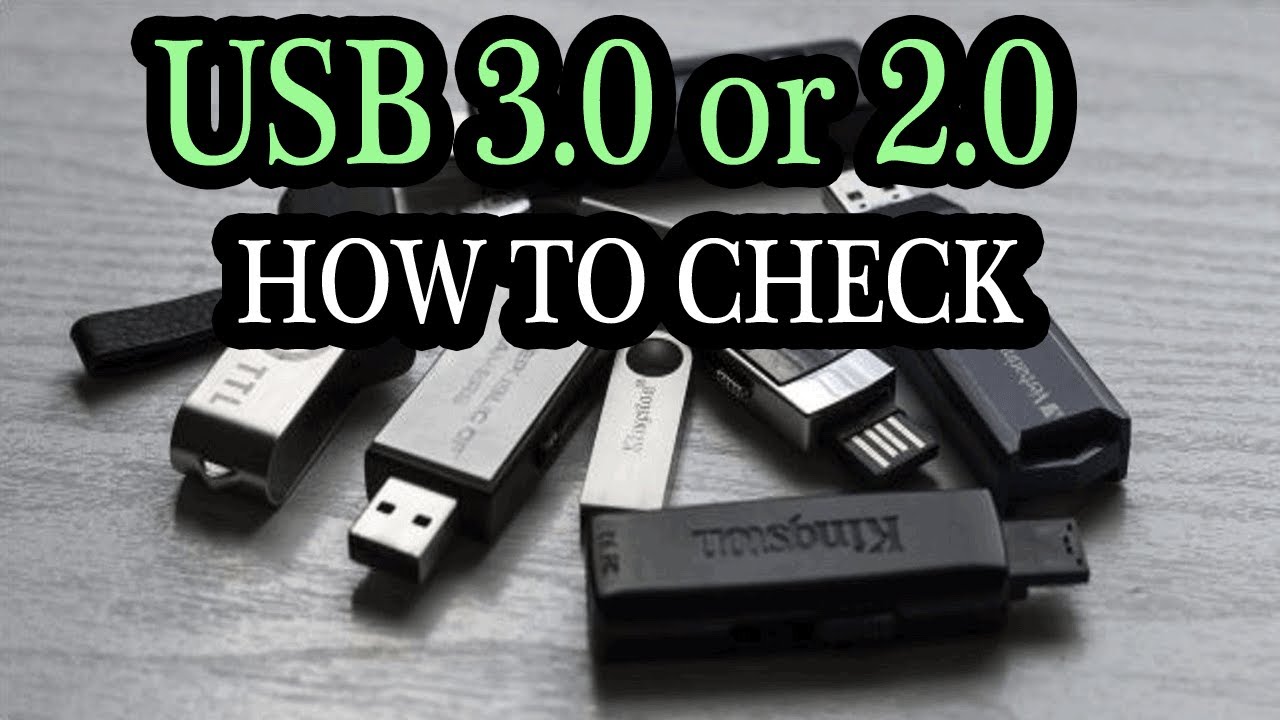 orkester Mild Arthur How To Check If Your USB Thumb Drive is 3.0 or 2.0 on Windows Operating  System - YouTube