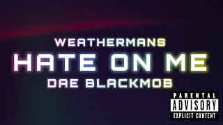 Hate On Me - Weatherman Team 6K Outro