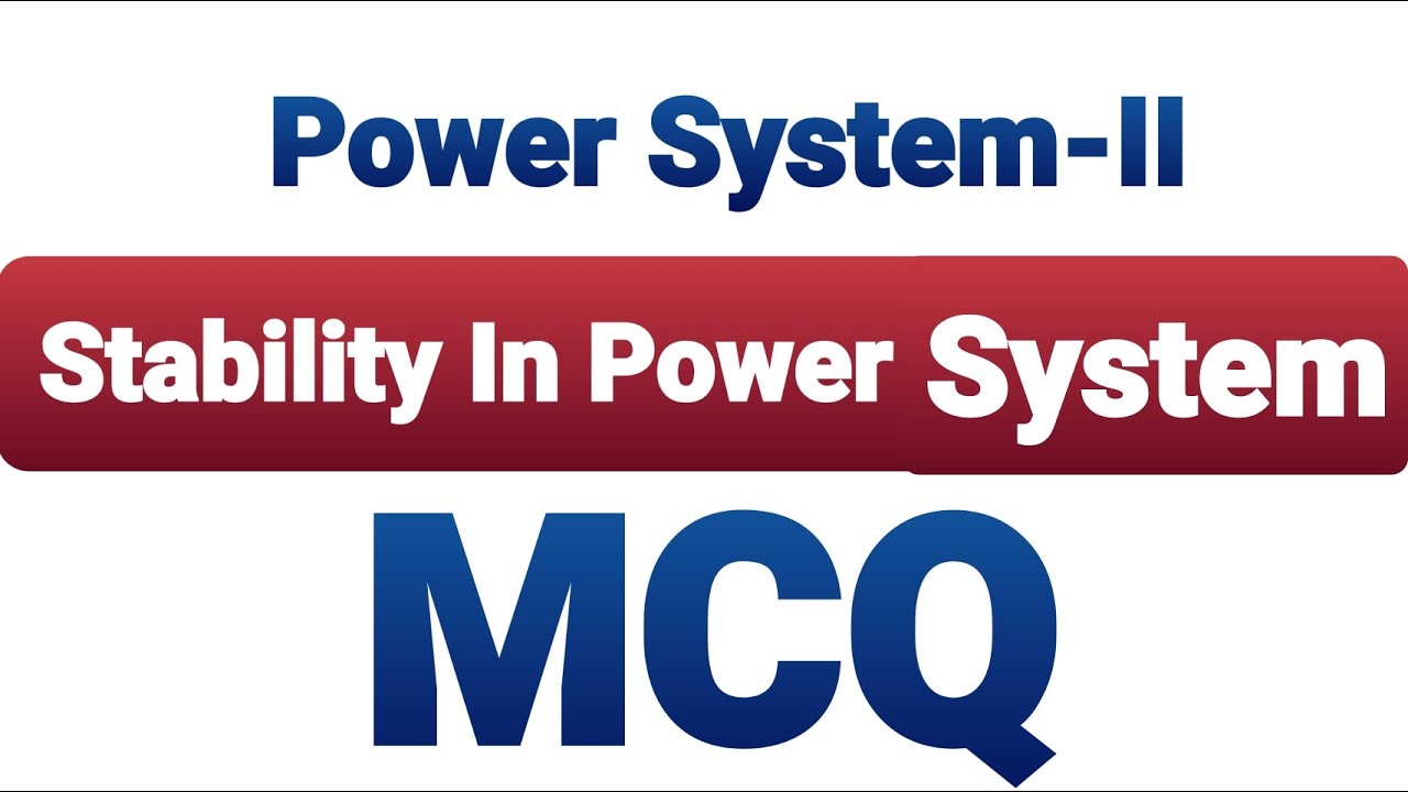 Stability In Power System MCQ !! Power System2 MCQ YouTube