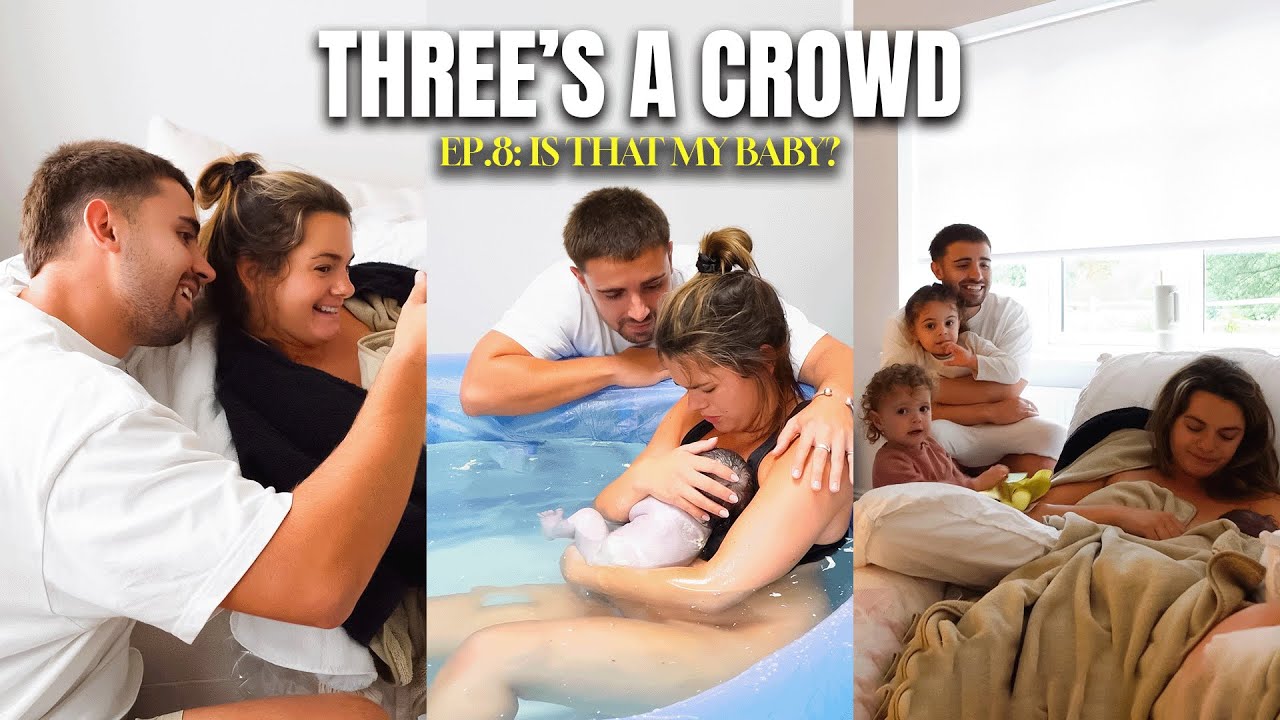 Our Dream Home Birth! (Three’s a Crowd: EP. 8)