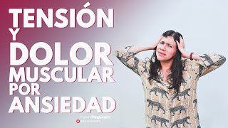 TENSION Y DOLOR MUSCULAR POR ANSIEDAD || FANNY PSIQUIATRA