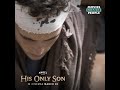 His only son  short trailer  in cinemas march 30