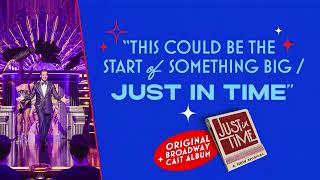 "This Could Be the Start of Something Big / Just In Time" | JUST IN TIME on Broadway