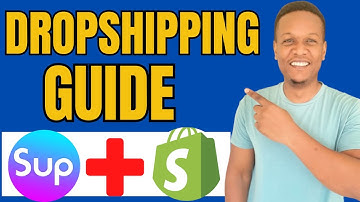 Sup Dropshipping Shopify Tutorial