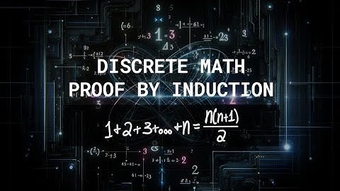 MASTERING DISCRETE MATH: PROVING "1 + 2 + ... = n(n+1)/2 VIA INDUCTION