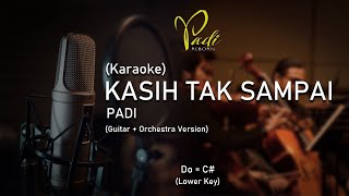 Padi - Kasih Tak Sampai (Karaoke) | Lower Key | Gitar   Orchestra Version