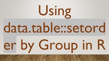 Using data.table::setorder by Group in R