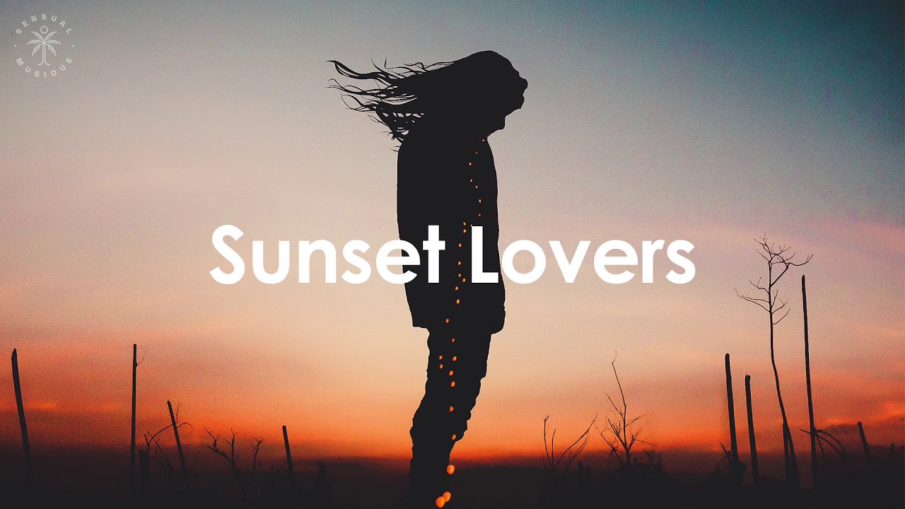 Sunset Lovers ' A ChillOut Mix without Vocals (Study, Relax, Sleep