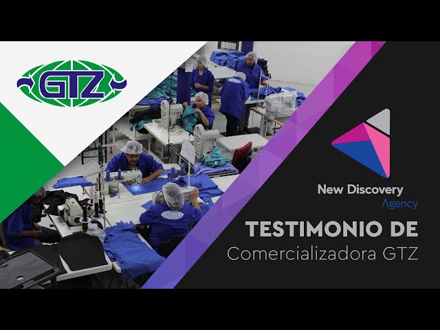 New Discovery Agency-Testimonio  Comercializadora GTZ